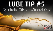 Lube Tip 5: Synthetic Oils vs. Mineral Oils